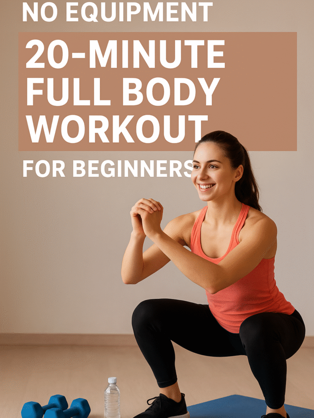 No Equipment: 20-Minute Full Body Workout for Beginners